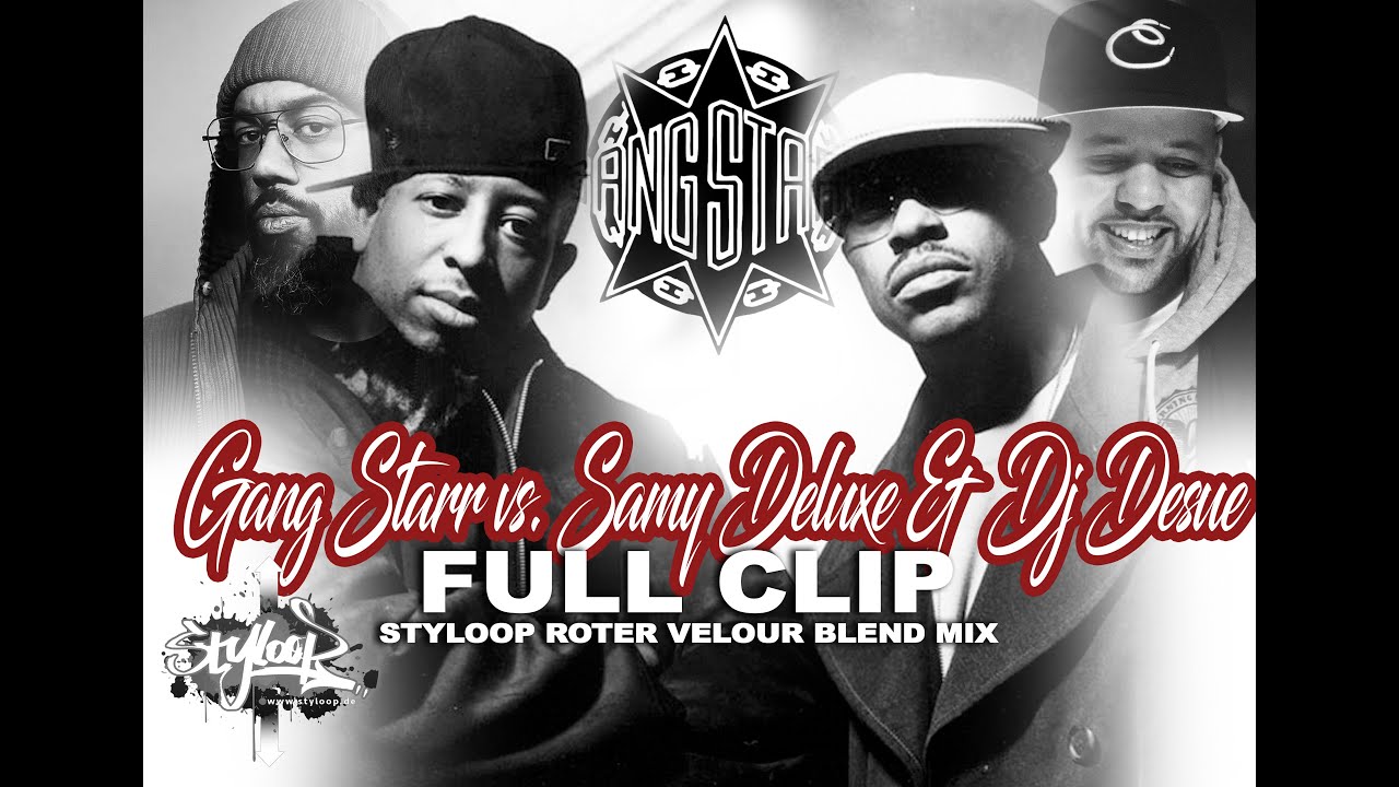 GANG STARR vs.  Samy Deluxe x DJ Desue - full clip vs.  Roter Velour (styloop blendmix)