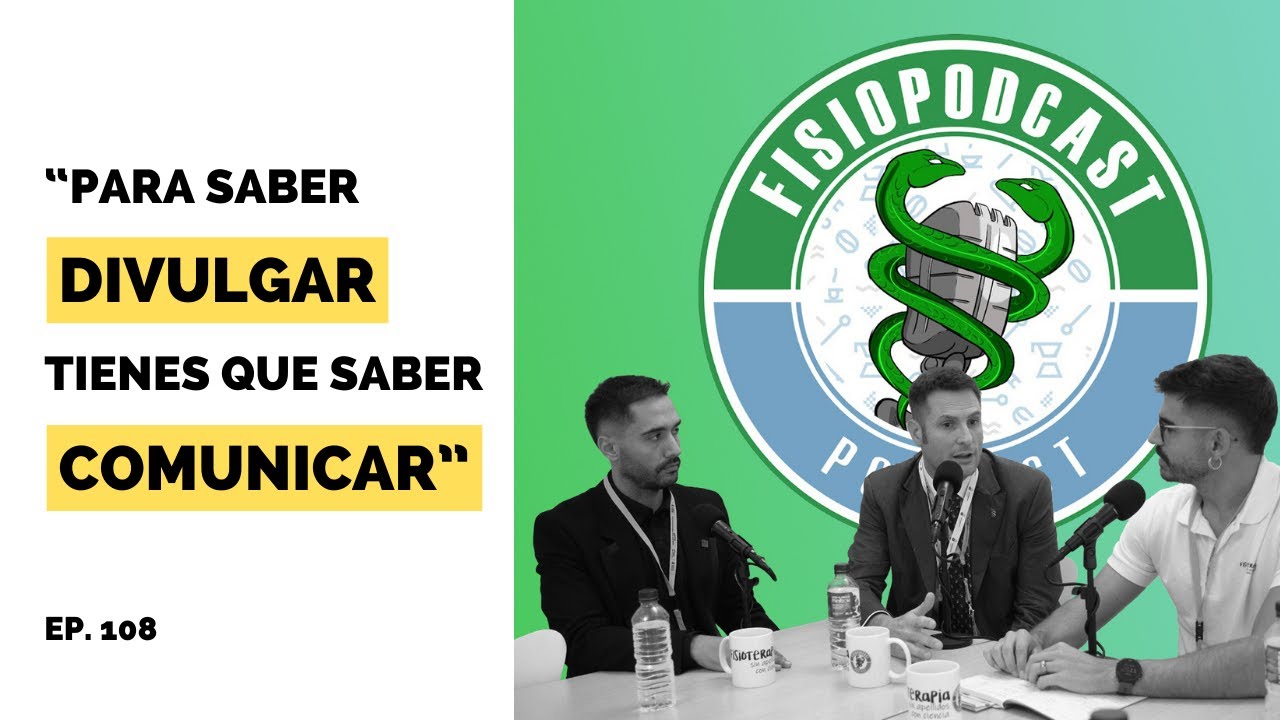 #108 Divulgación Científica en Salud y Fisioterapia