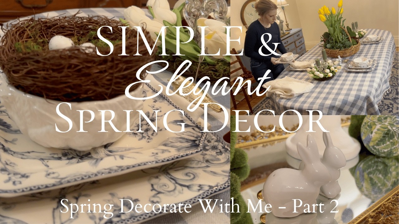 🌷SIMPLE BLUE & WHITE SPRING TABLE DECOR IDEAS || Spring Decorate with me, PART 2