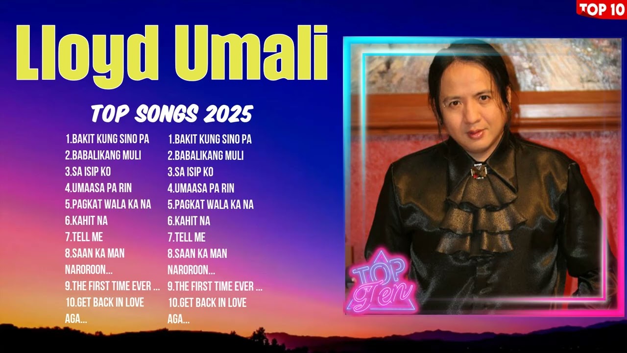 Lloyd Umali Ultimate OPM Playlist ~ Top 10 Most Popular Songs Ever