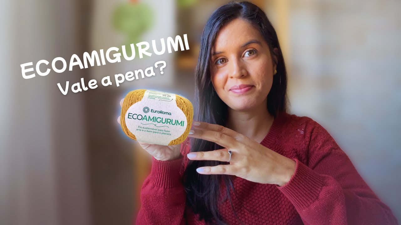 Fio EcoAmigurumi é BOM? Teste Real e  Comparação com o da Círculo