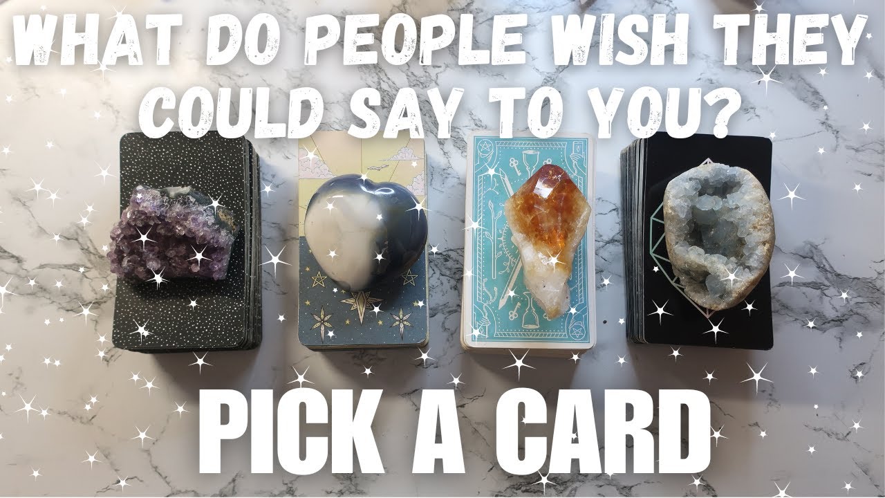 What Do People Wish They Could Say To You? • PICK A CARD • ❣️Timeless Tarot Reading