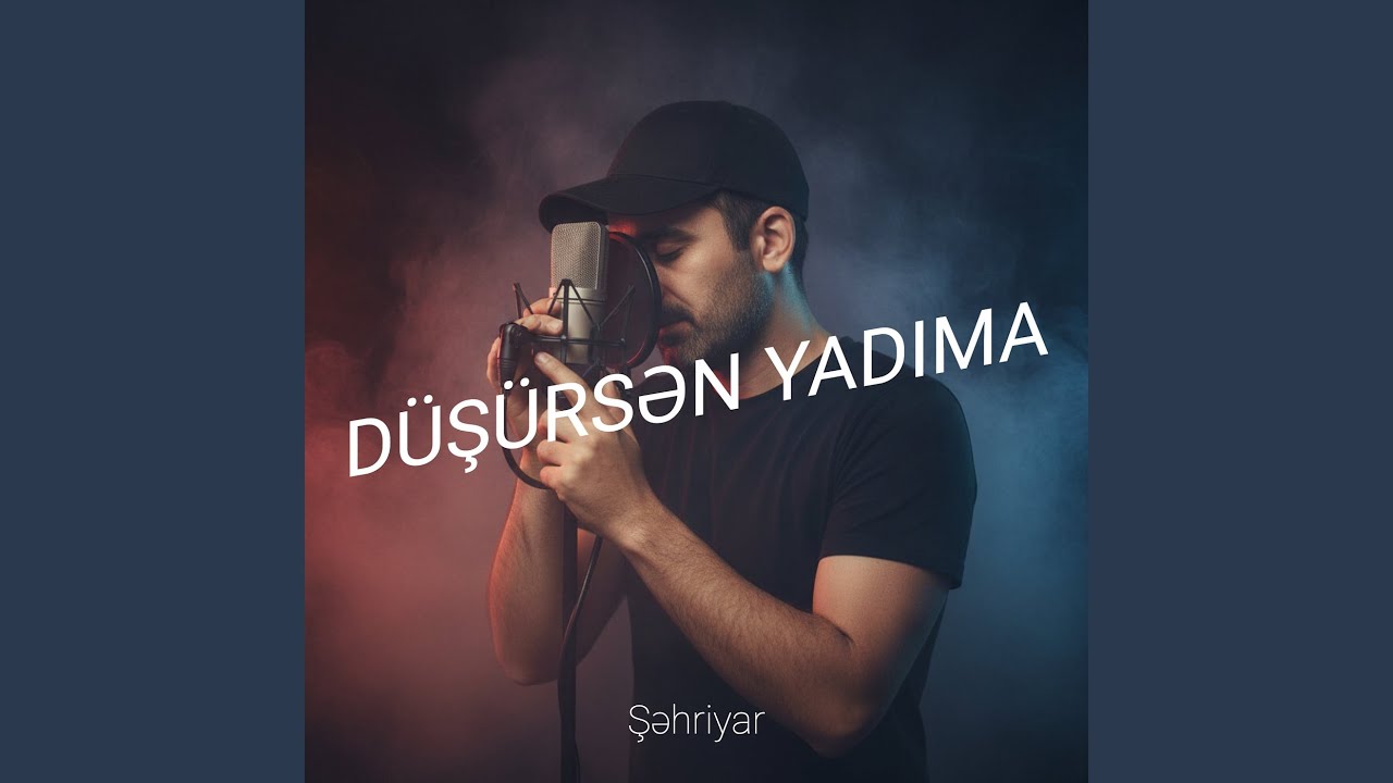 Düşürsən Yadıma