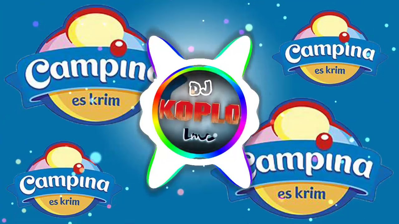 DJ KOPLO ES KRIM CAMPINA REMIX