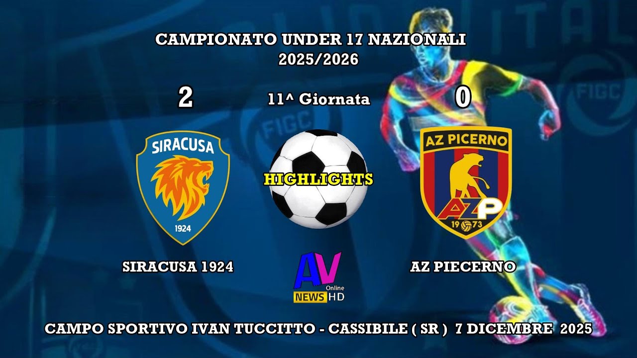 HIGHLIGHTS SIRACUSA - PICERNO - CAMPIONATO UNDER 17 NAZIONALI 2025/2026