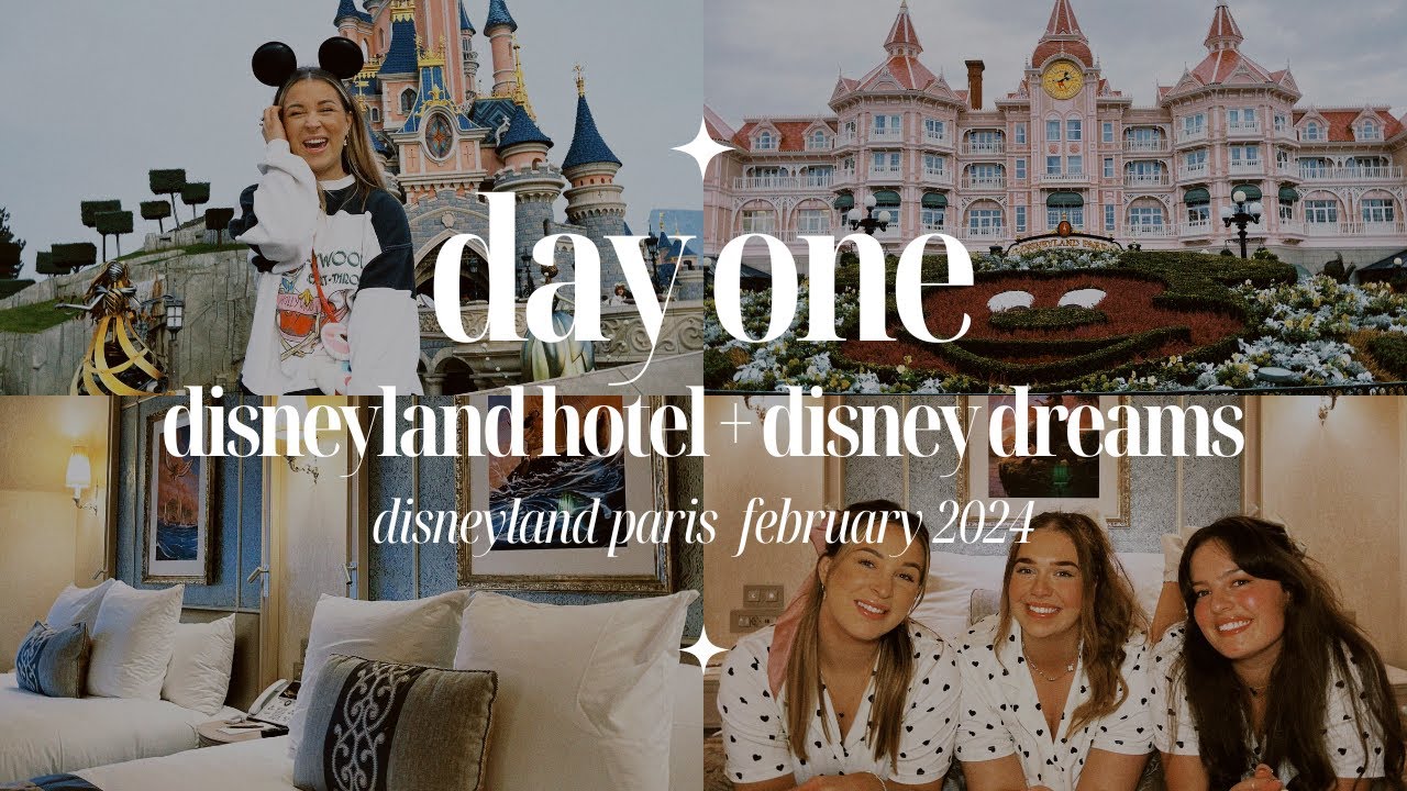 DISNEYLAND HOTEL + DISNEY DREAMS | DISNEYLAND PARIS FEBRUARY 2024
