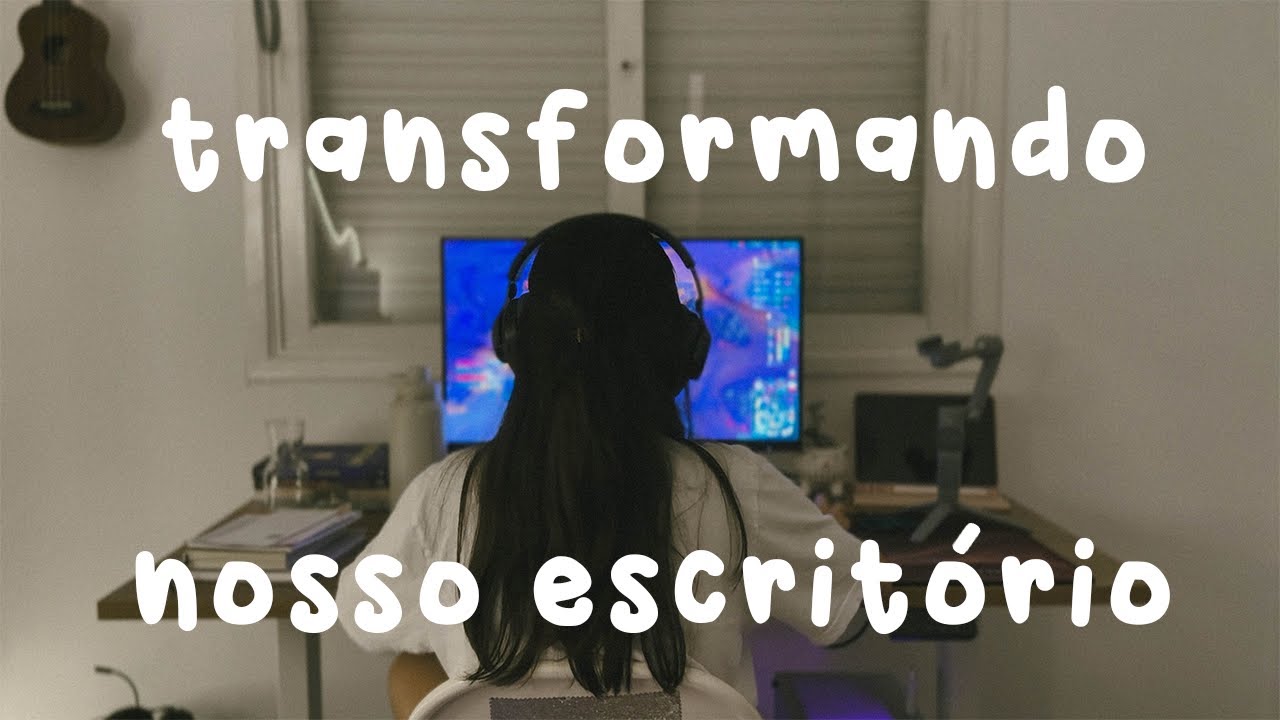 vlog | transformando nosso escritório do apartamento