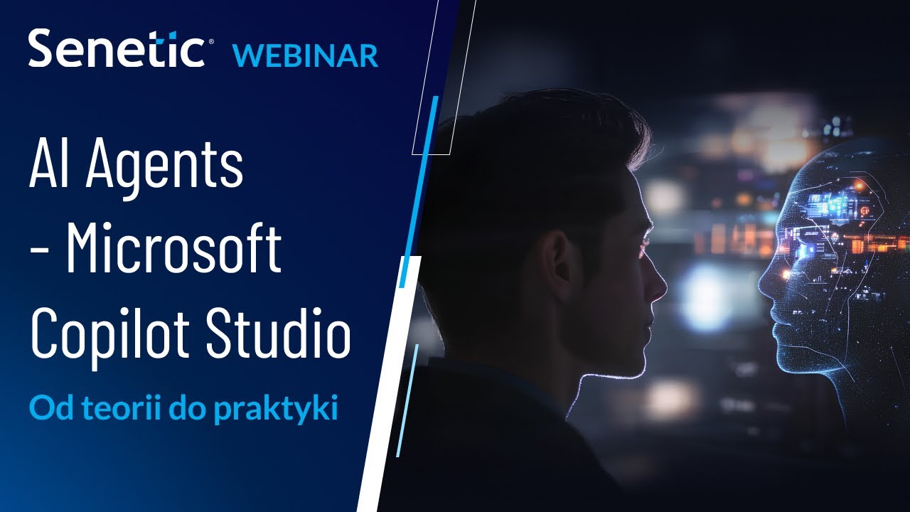Webinar: Agenci AI w Microsoft Copilot Studio - od teorii do praktyki
