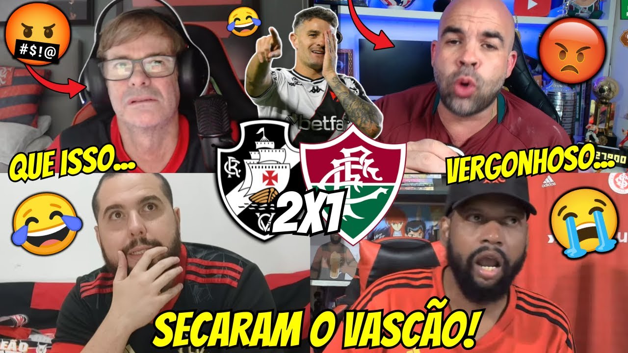 🤬REAÇÕES DOS RIVAIS E FLAMENGUISTAS SECANDO O VASCÃO | REACT VASCO 2 X 1 FLUMINENSE VAMOS RIR KKK