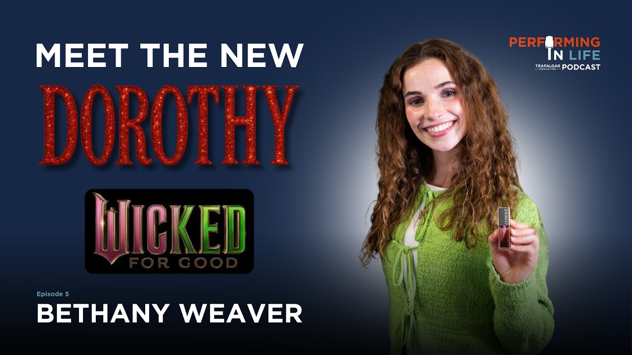 Bethany Weaver: Becoming Dorothy in Wicked (An EXCLUSIVE First Interview!)