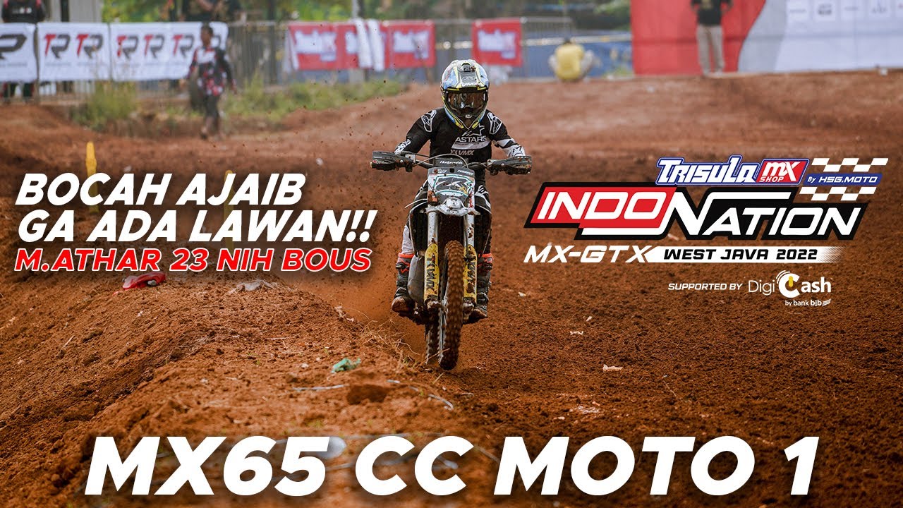 SI BOCAH AJAIB GA DA LAWAN DI CLASS MX 65 !M ATHAR  23!TRISULA MX INDONATION MX-GTX WEST JAVA 2022