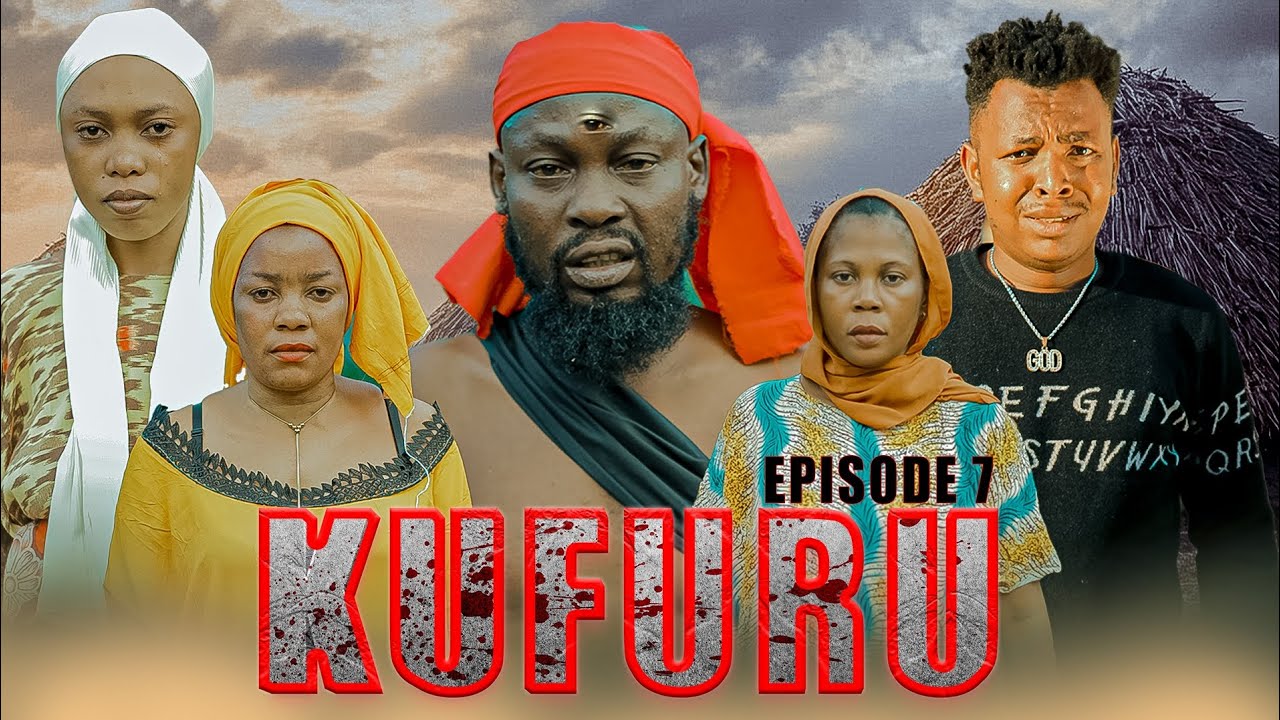 KUFURU EPISODE (7)  #SHEDAFA96 #PASHAMBE #MHINA #MWAKATOBE