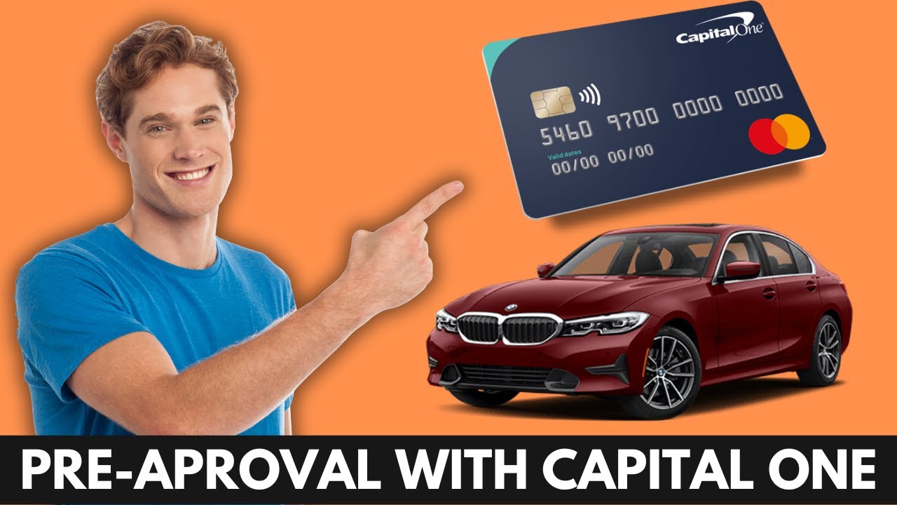 What Does It Mean To Be Pre-Approved For a Car Capital One?