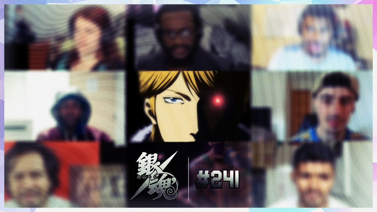 Gintama Episode 241 Reaction Mashup