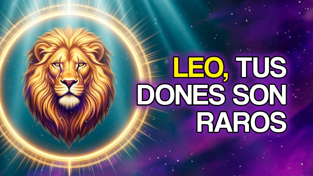 11 DONES OCULTOS Que Solo los Leoninos Poseen