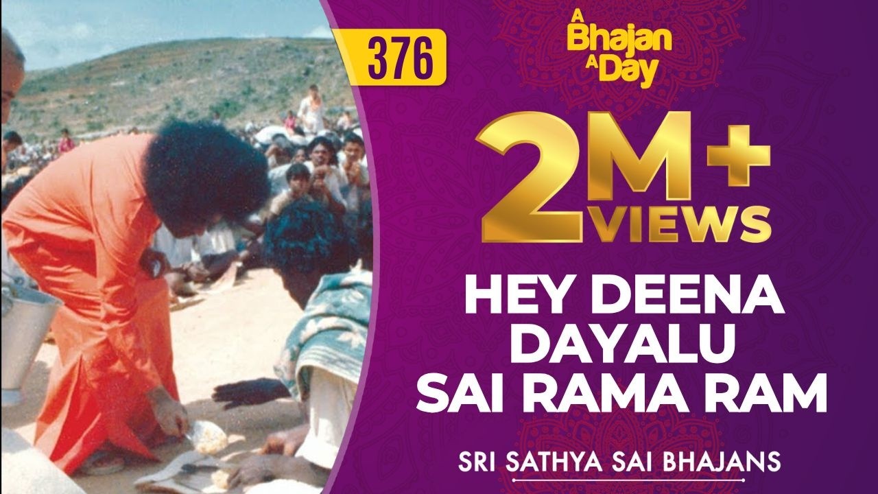 376 - Hey Deena Dayalu Sai Rama Ram | Radio Sai Bhajans