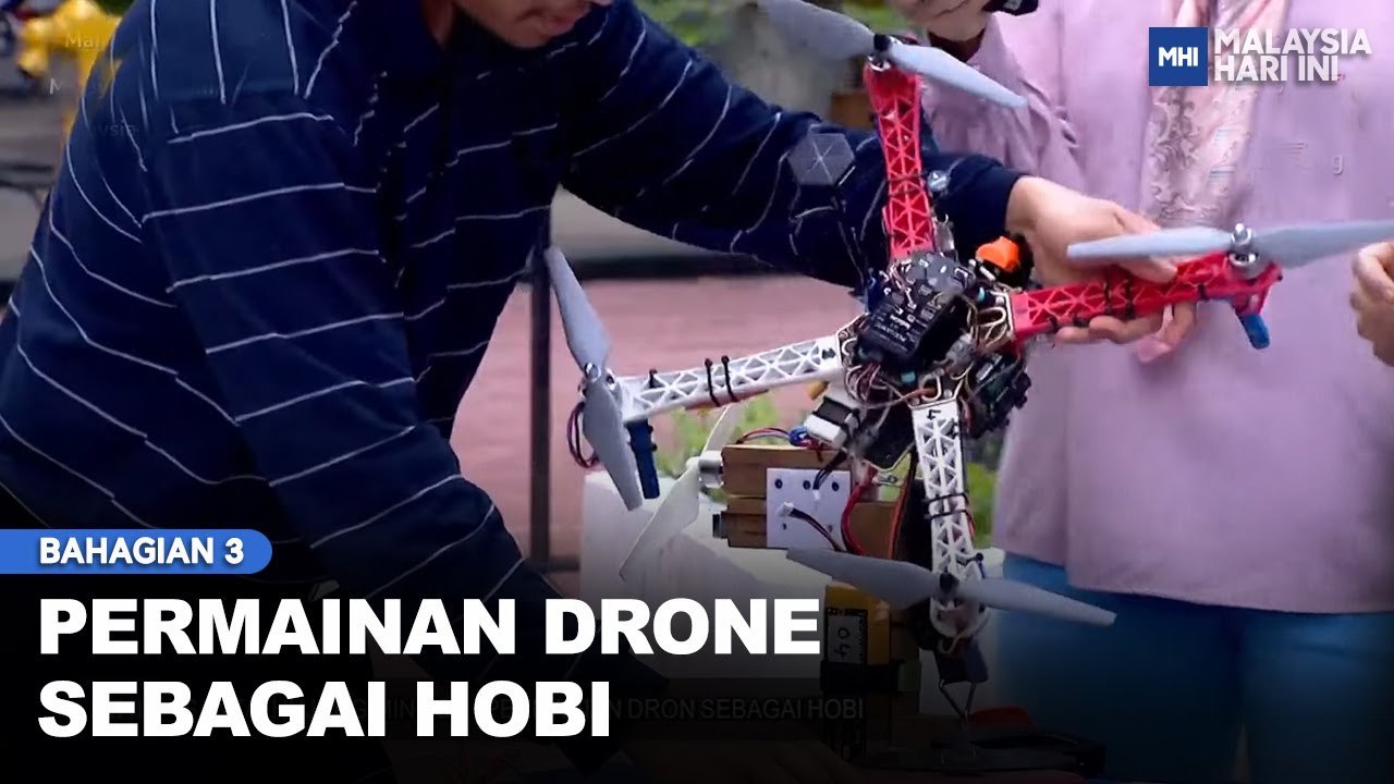 Permainan Drone Sebagai Hobi Bhg 3 | MHI (11 Februari 2023)