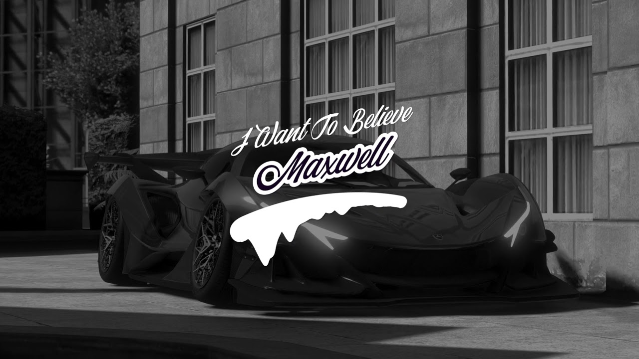 Maxwell - I Want To Believe ‖ Tik Tok Hot Song ‖Tik Tok Hot Song‖ CAR MUSIC