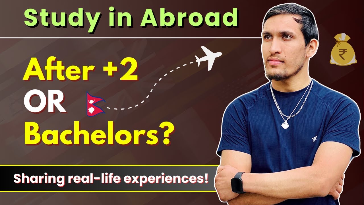 Abroad After +2 or After Bachelors? Study in Abroad from Nepal