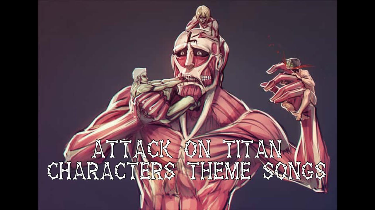 Attack On Titan Characters Theme Songs