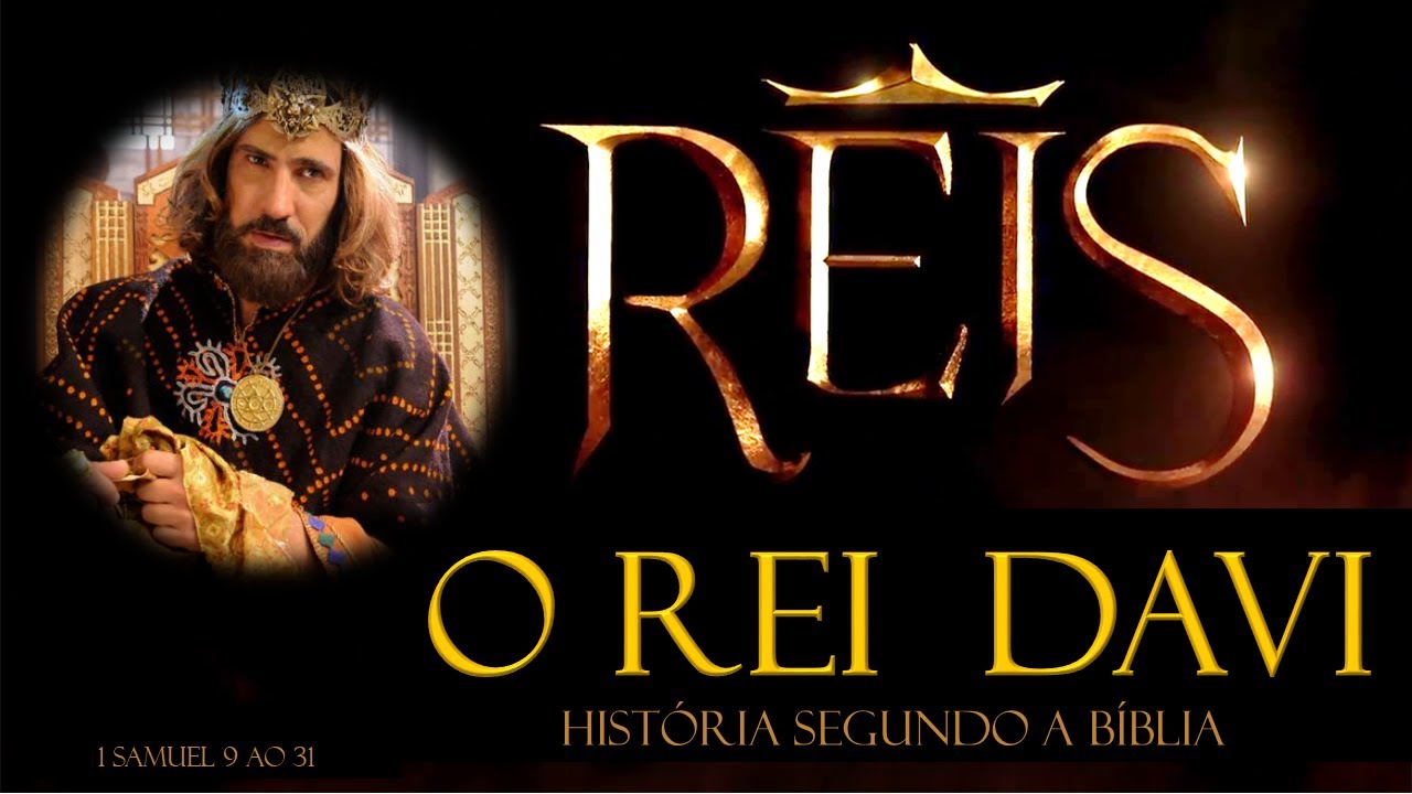 A HIST&Oacute;RIA DOS REIS DE ISRAEL - O REI DAVI - REI DE ISRAEL - HOMEM SEGUNDO O CORA&Ccedil;&Atilde;O DE DEUS -