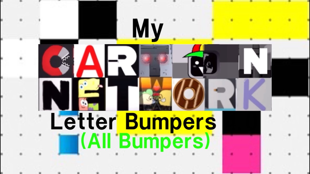Cartoon Network Letter Bumpers 4.0 (All Bumpers)