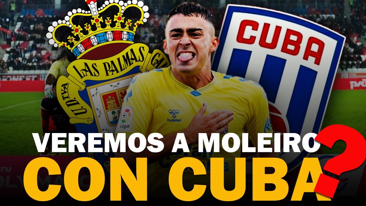 &iquest;Puede Alberto Moleiro jugar para la selecci&oacute;n cubana de f&uacute;tbol?