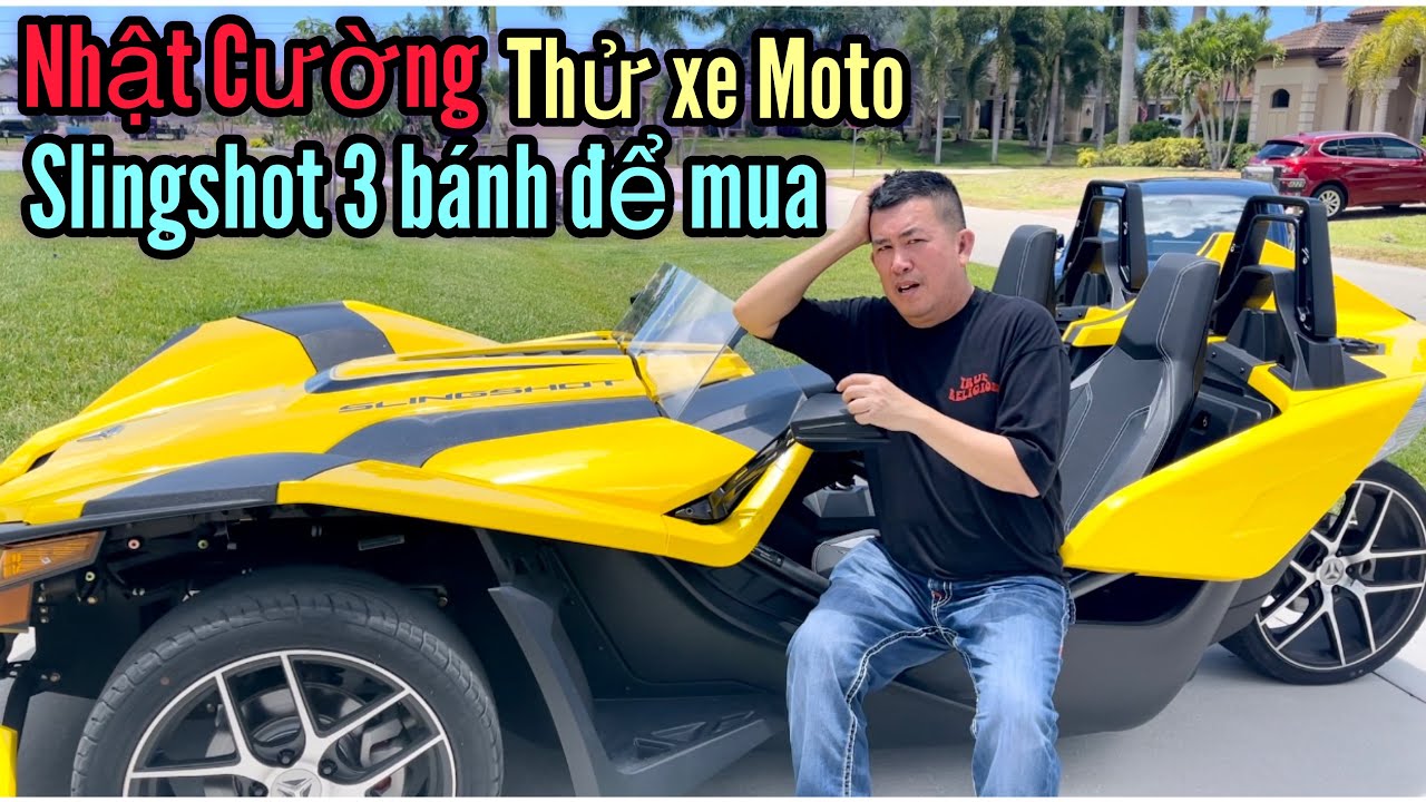 Nhật Cường Thử Moto Slingshot 3 bánh để mua ở Florida