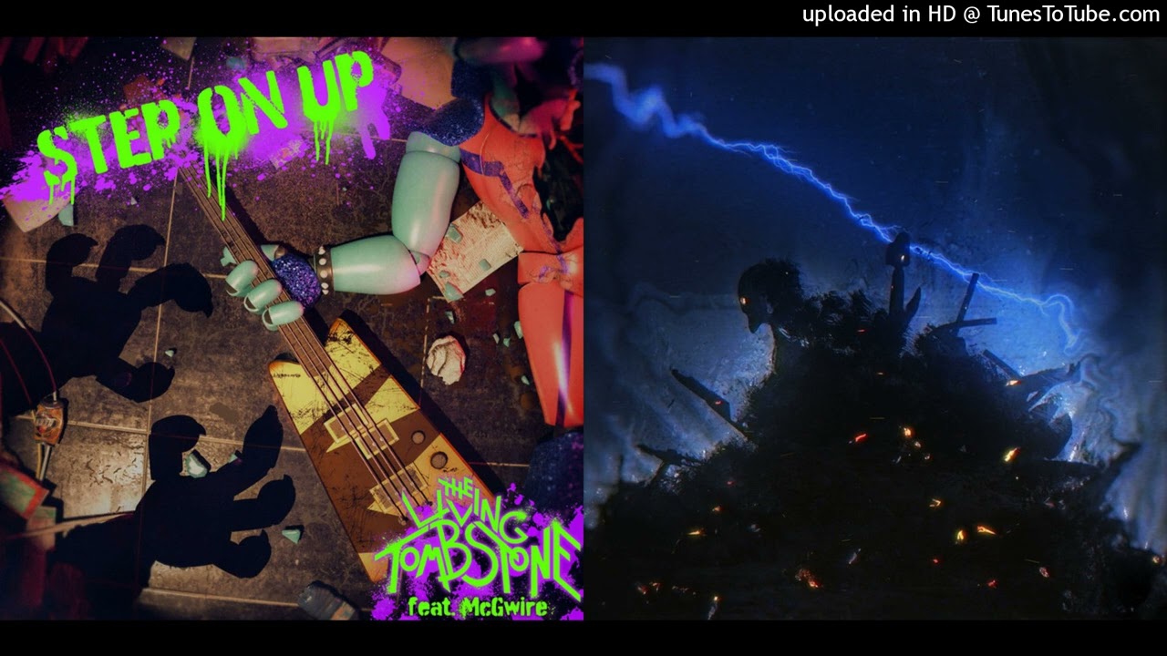 MASHUP | The Living Tombstone² & McGwire - Step On Up From Inside | C013 Huff