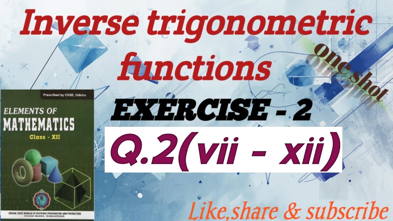 +2 2nd year।।Exercise-2,Q.2(vii-xii)।। inverse trigonometric functions।। Mathematics CHSE 