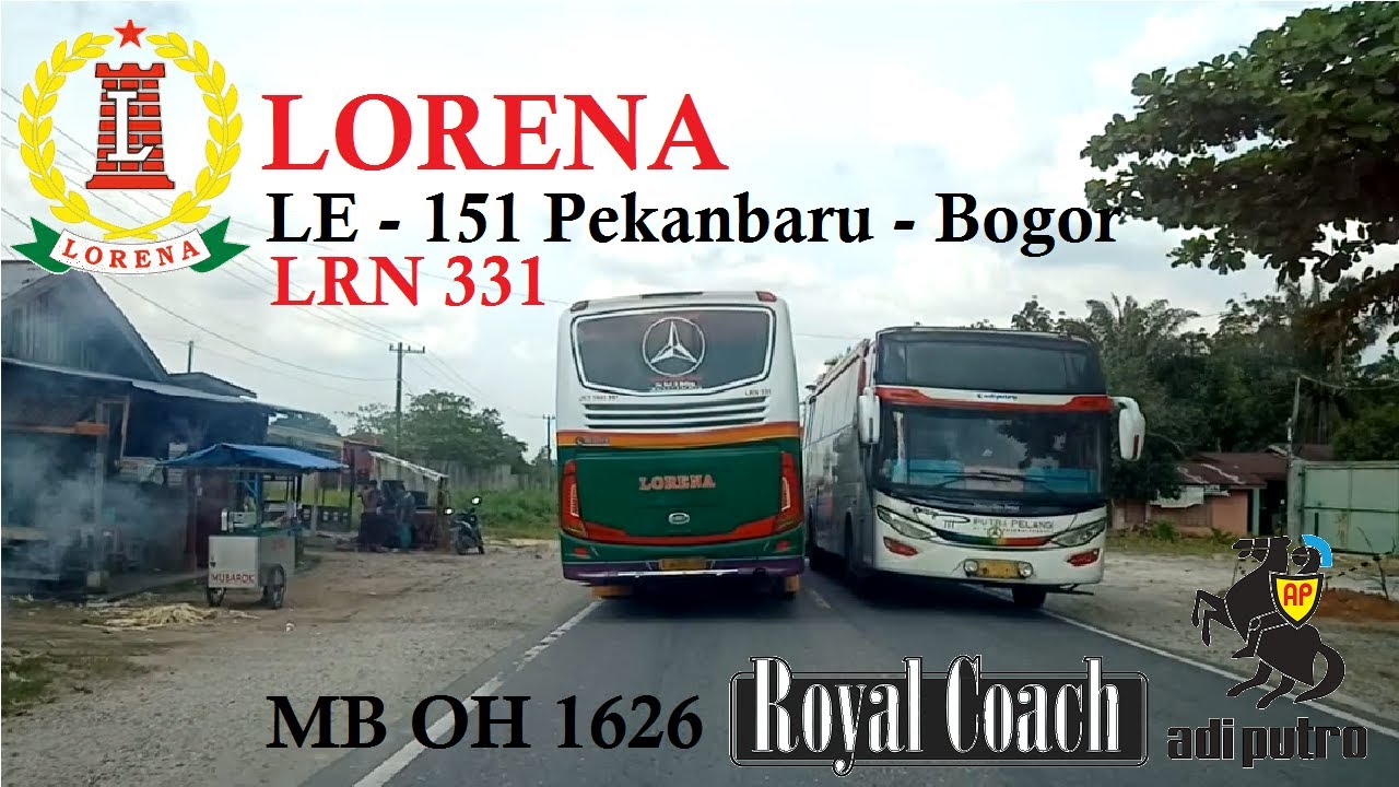 Bus Lorena LRN 331  (LE-151 Trip Pekanbaru-Jakarta-Bogor) [Dash Cam TL78]