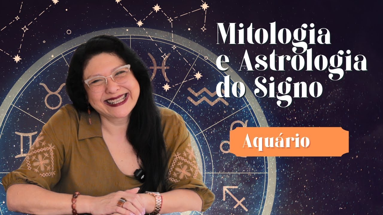 Mitologia e Astrologia do Signo de AQUÁRIO | Nidia Alves