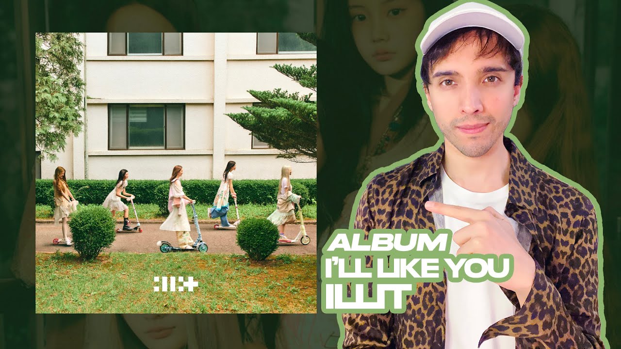 Productor musical reacciona y analiza al album I'LL LIKE YOU de ILLIT 🔥