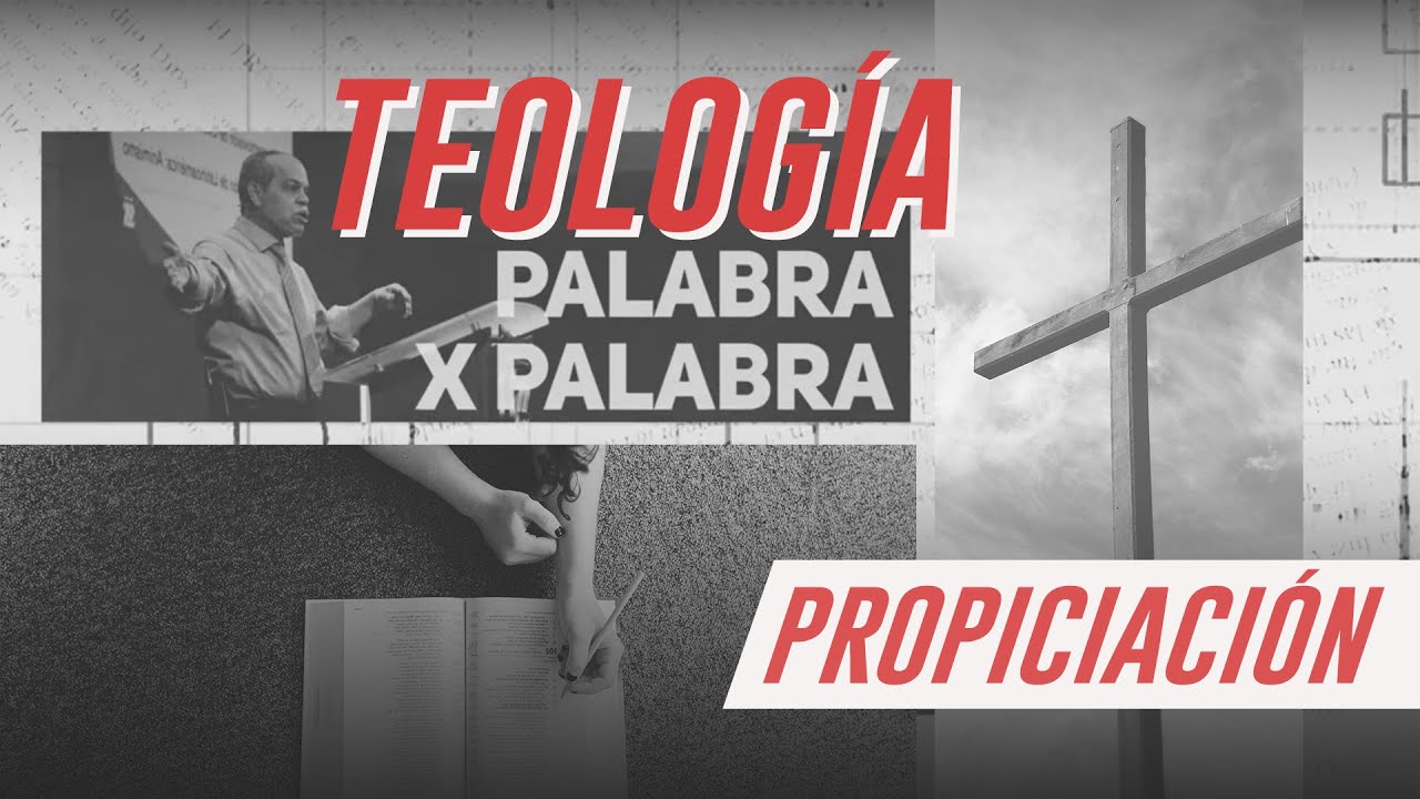 Teología palabra x palabra: PROPICIACIÓN