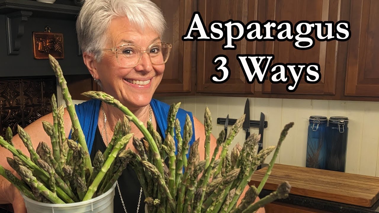 Farm Fresh Asparagus 3 Ways | Easy & Seasonal Recipes