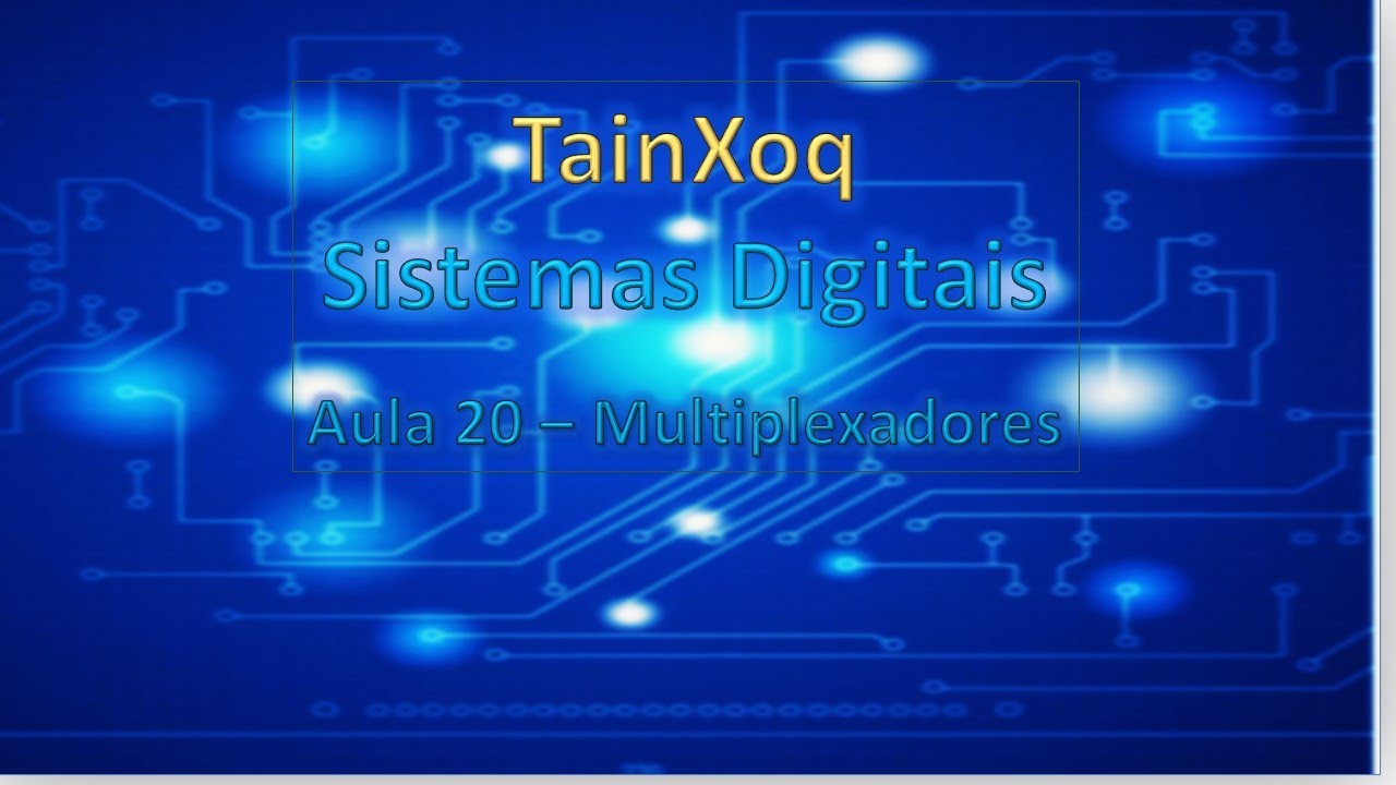 aula 20 - Multiplexadores