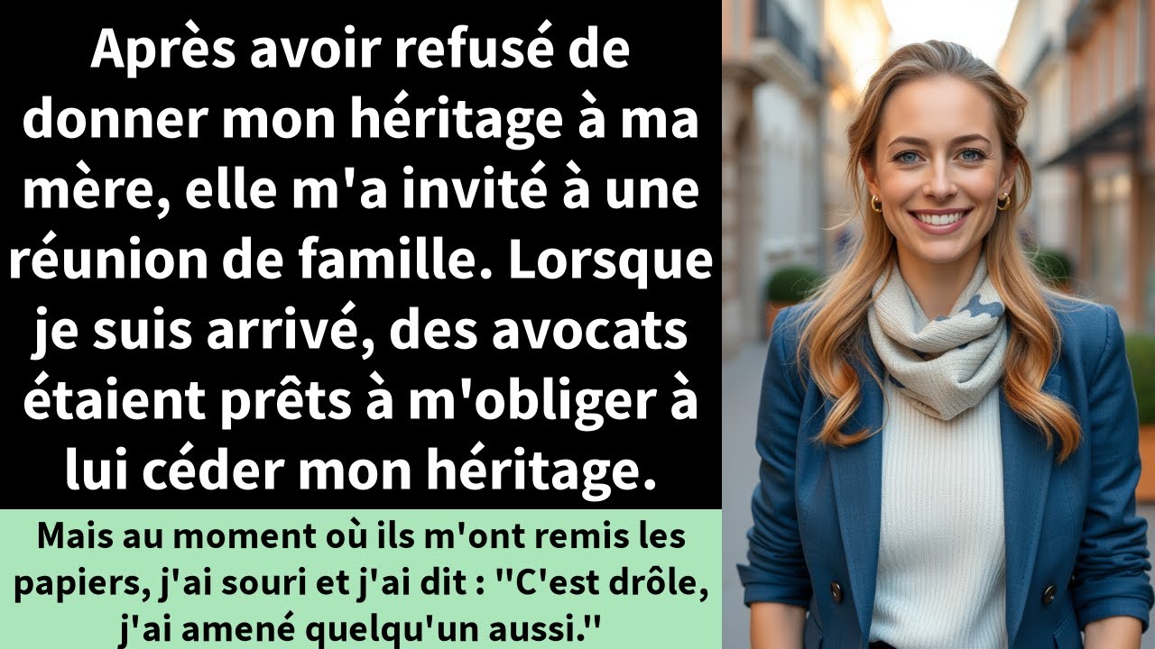Après avoir refusé de donner mon héritage à ma mère, elle m'a invité à une réunion de famille.