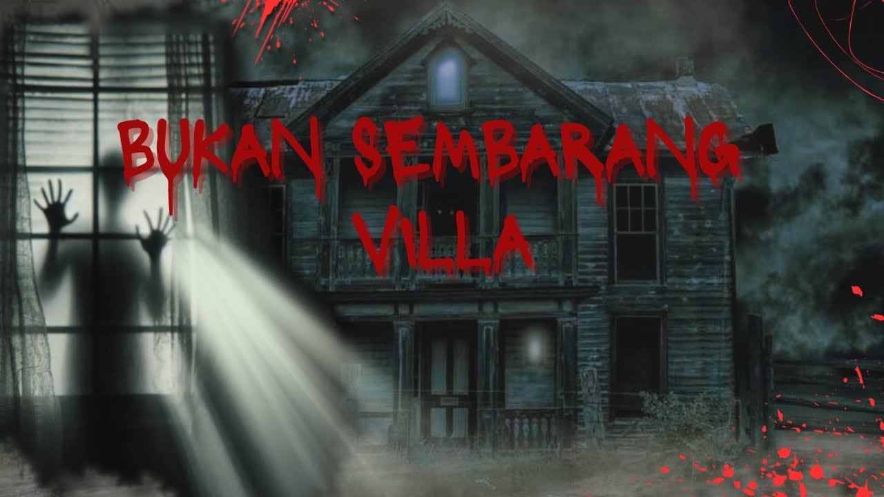 Short Horror Comedy Movie: BUKAN SEMBARANG VILLA