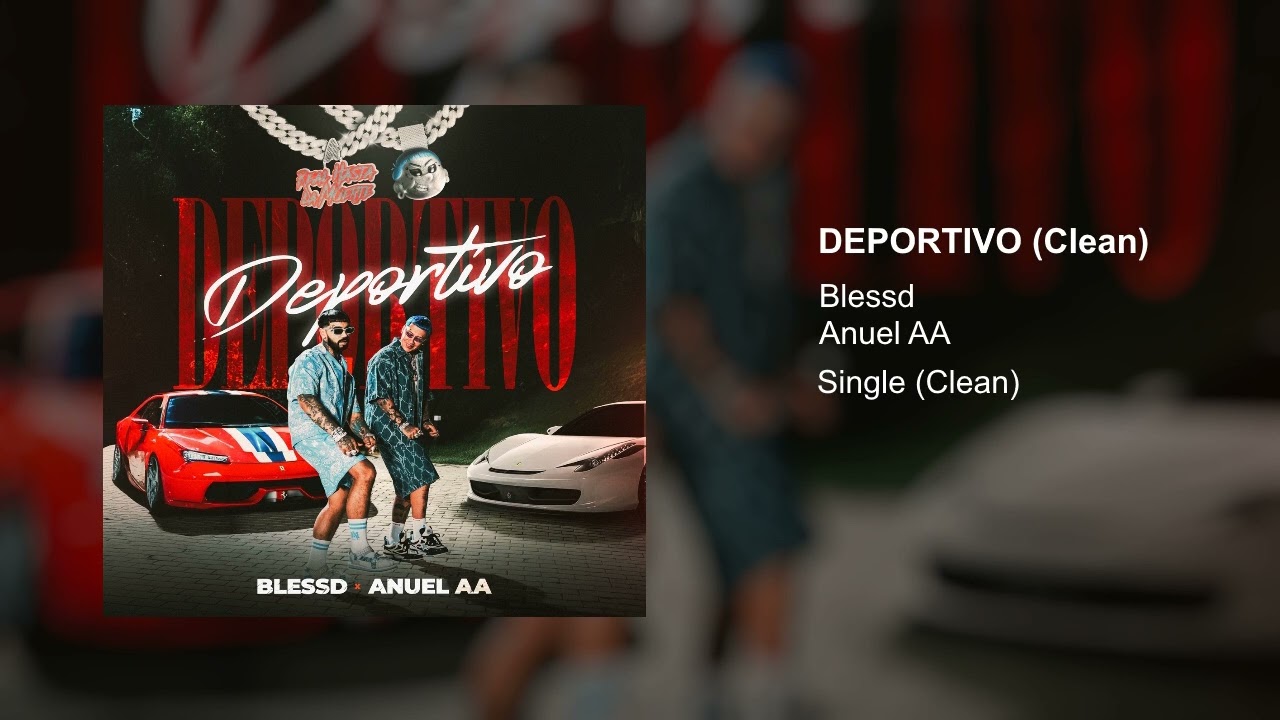 BLESSD x ANUEL AA - DEPORTIVO (Clean Version)