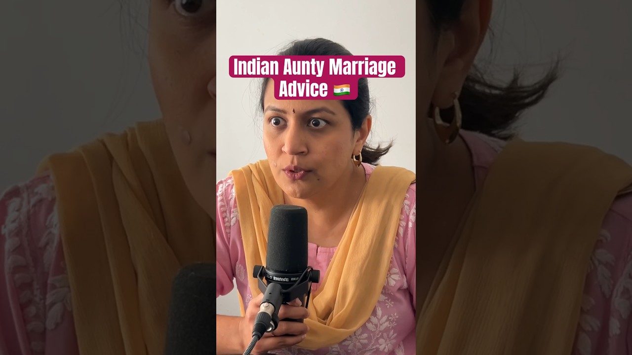Indian Aunty Marriage Advice