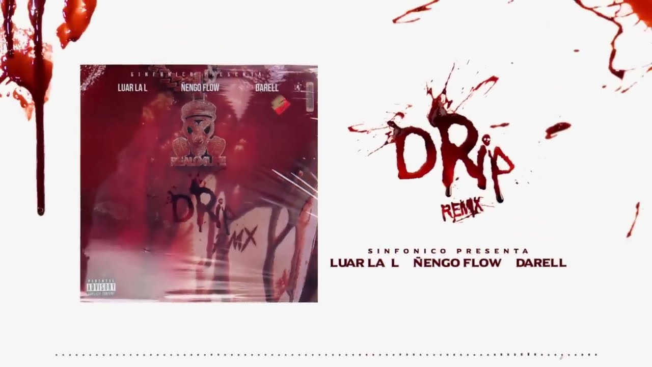 Drip (Remix) - Luar La L, Sinfónico, Ñengo Flow, Darell [Artwork Video]