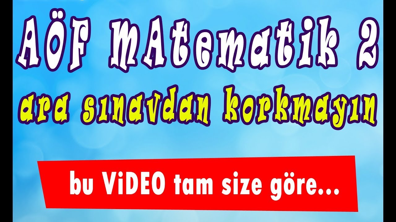 AÖF Matematik 2 hızlı konu anlatım videosu [ara sınav-1]  www.akademiaof.com