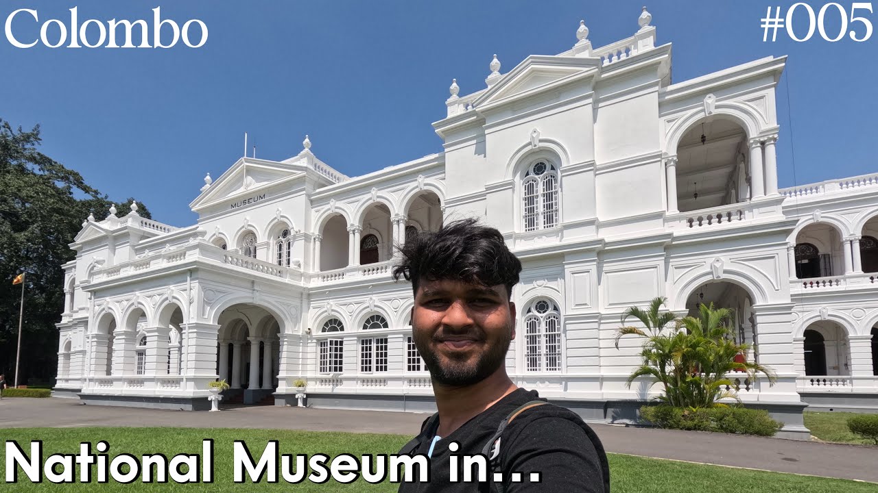 #005 National Museum in COLOMBO | Sri Lanka Solo Travel