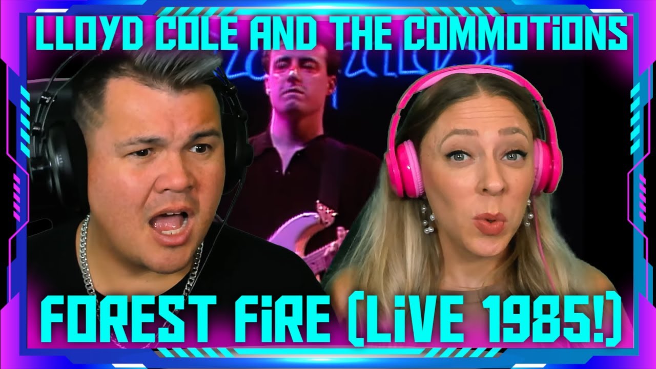Reaction to Lloyd Cole and the Commotions - Forest Fire LIVE 1985! | THE WOLF HUNTERZ Jon and Dolly