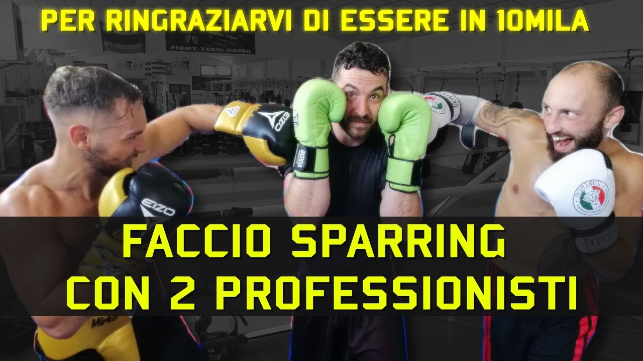 Faccio sparring con 2 pugili professionisti - SPECIALE 10 MILA ISCRITTI -
