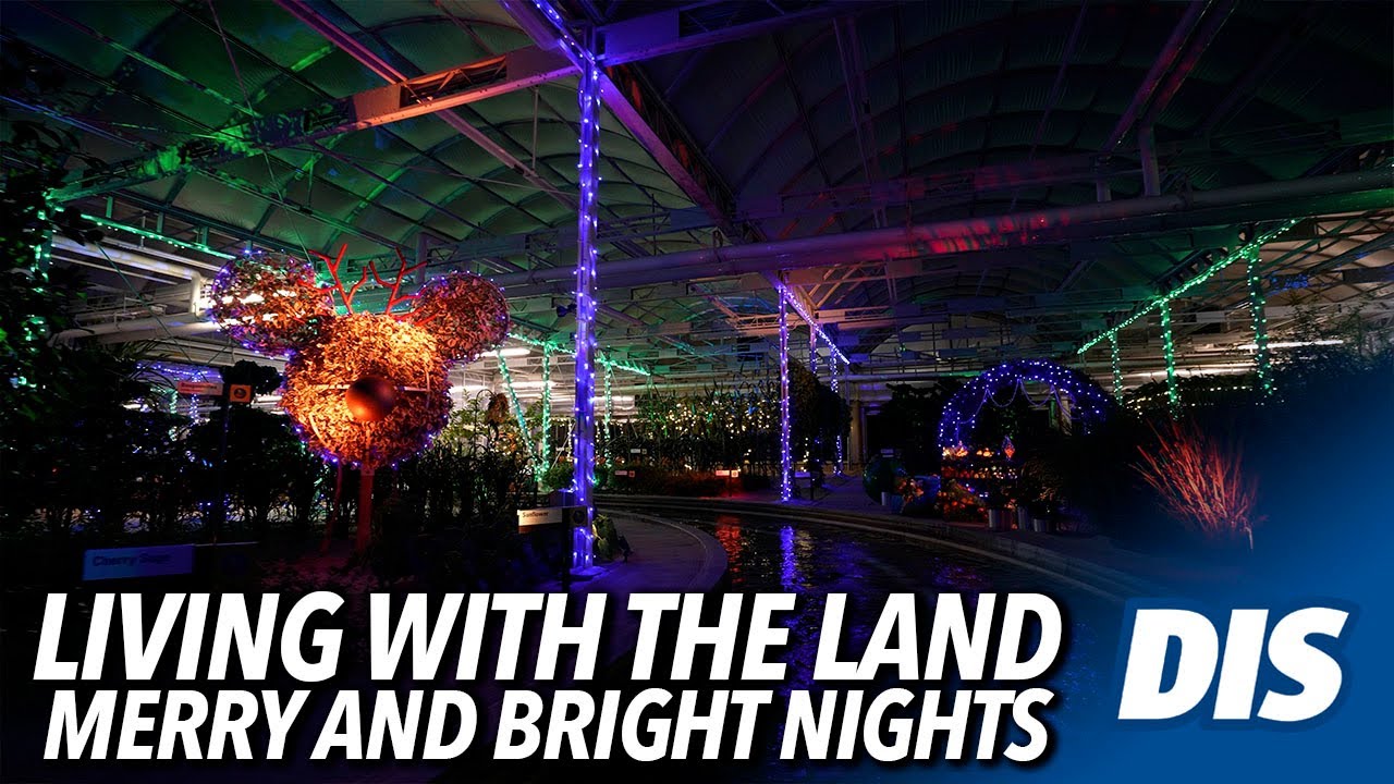 Living with the Land Merry & Bright Nights 2021 at EPCOT