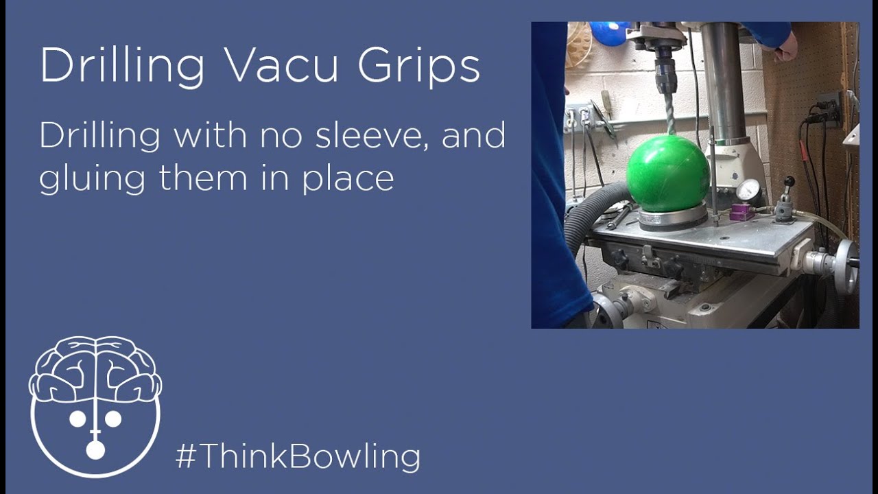 Drilling and Installing Vacu Grip in a bowling ball
