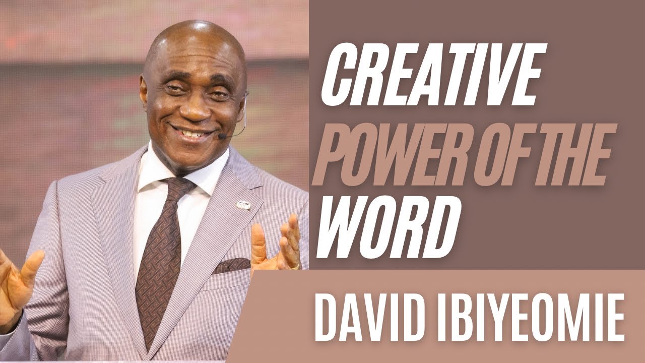 Creative Power of the Word - DAVID IBIYEOMIE