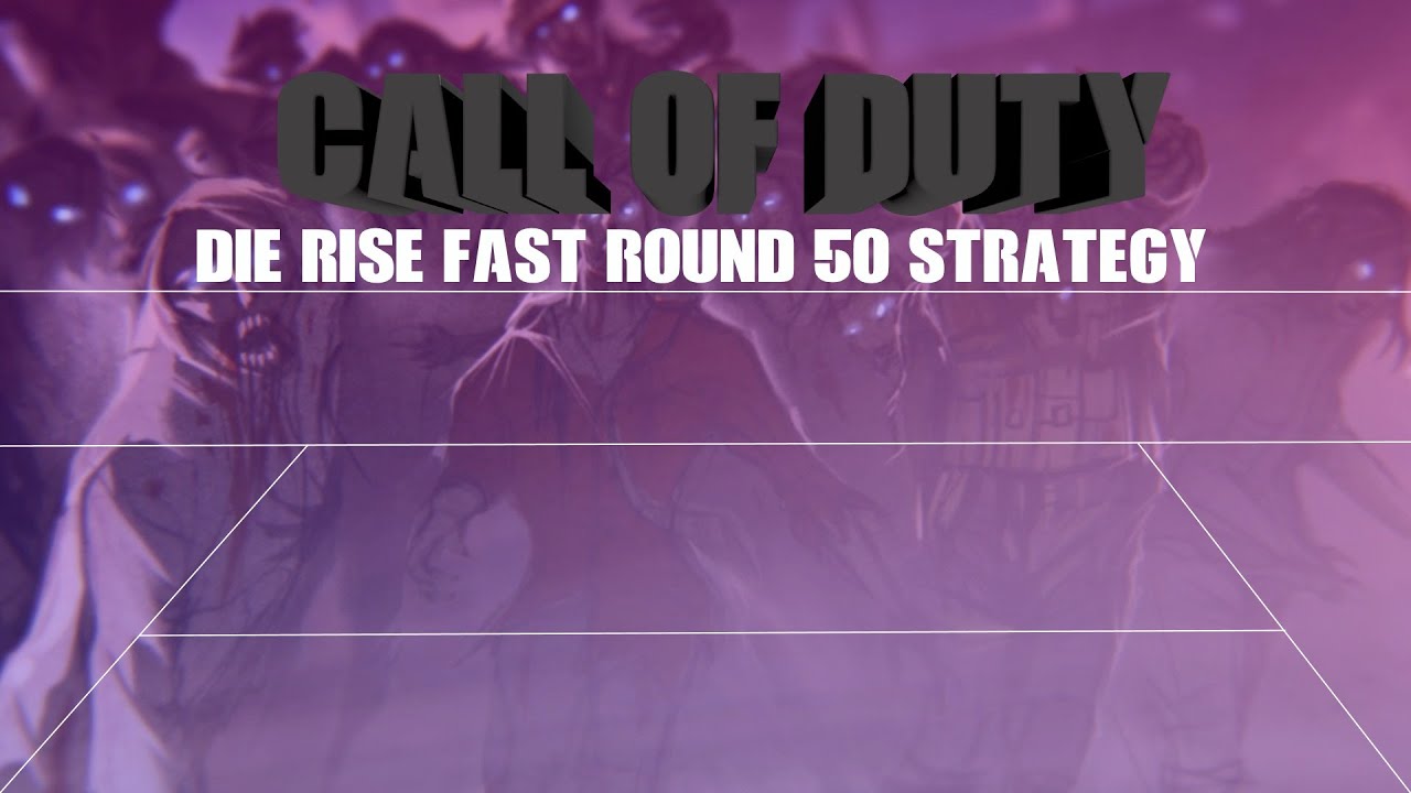 Black ops 2 zombies die rise fast round 50+ startegy
