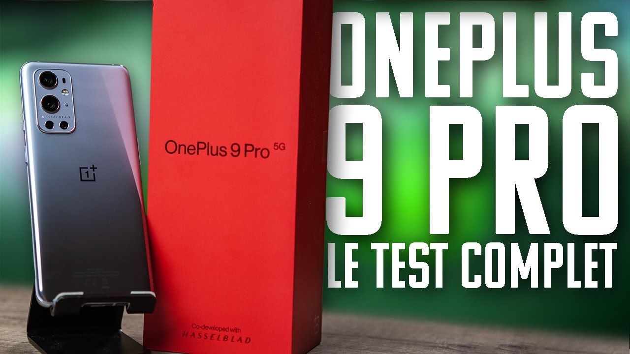 OnePlus 9 PRO - LE TEST COMPLET